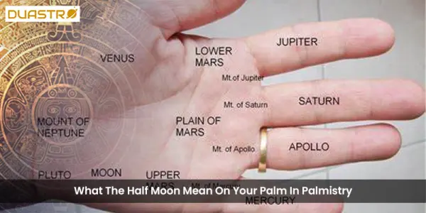 What The Half Moon Mean On Your Palm In Palmistry
